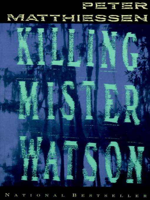 Title details for Killing Mister Watson by Peter Matthiessen - Available